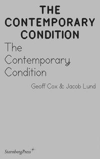 bokomslag Contemporary Condition - Introductory Thoughts on Contemporaneity and Contemporary Art