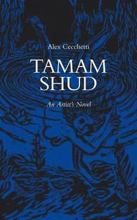 bokomslag Tamam Shud  An Artist`s Novel