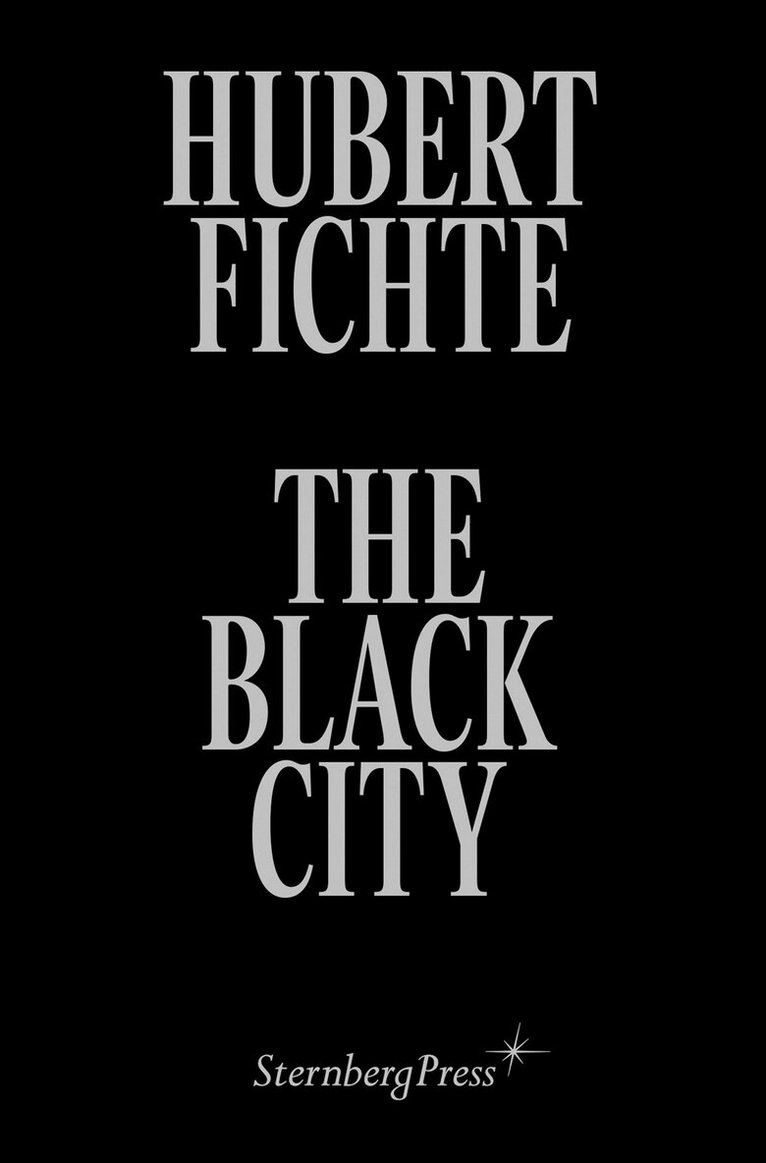 Hubert Fichte, Diedrich Diederichsen, Anselm Franke, Leonore Mau, Adam Siegel - Black City – Glosses, Inbunden. Tillgänglighet: Tillfälligt slut