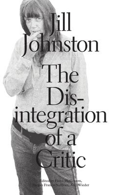Jill Johnston, Fiona McGovern - The Disintegration of a Critic, Häftad
