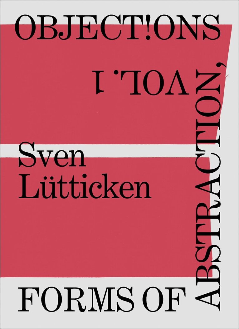 Sven Lütticken - Objections, Volume 1, Häftad. Tillgänglighet: Lägg i varukorg