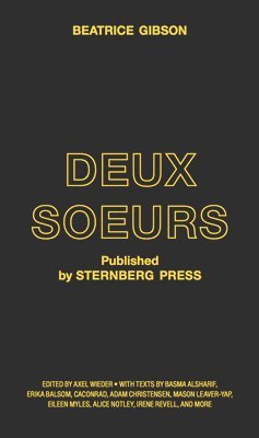 Beatrice Gibson, Axel Wieder - Deux Soeurs, Häftad