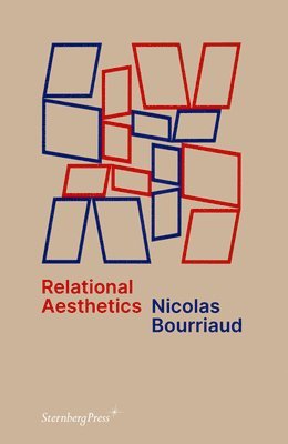 Nicolas Bourriaud - Relational Aesthetics, Häftad