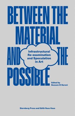 Between the Material and the Possible 1