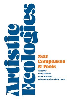 bokomslag Artistic Ecologies: New Compasses and Tools