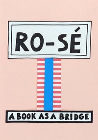 bokomslag Ro-Sé: A Book as a Bridge