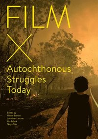 bokomslag Film X Autochthonous Struggles Today