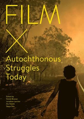 bokomslag Film X Autochthonous Struggles Today