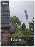 bokomslag Letzter Spieltag Bökelberg