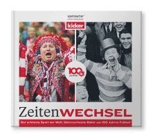 bokomslag Zeitenwechsel. 100 Jahre kicker.