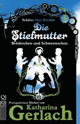 Katharina Gerlach - Die Stiefmutter: Brüderchen und Schwesterchen, Häftad