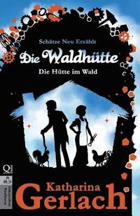 bokomslag Die Waldhütte: Das Waldhaus