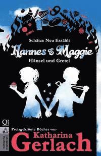 Katharina Gerlach - Hannes und Maggie: Hänsel und Gretel, Häftad