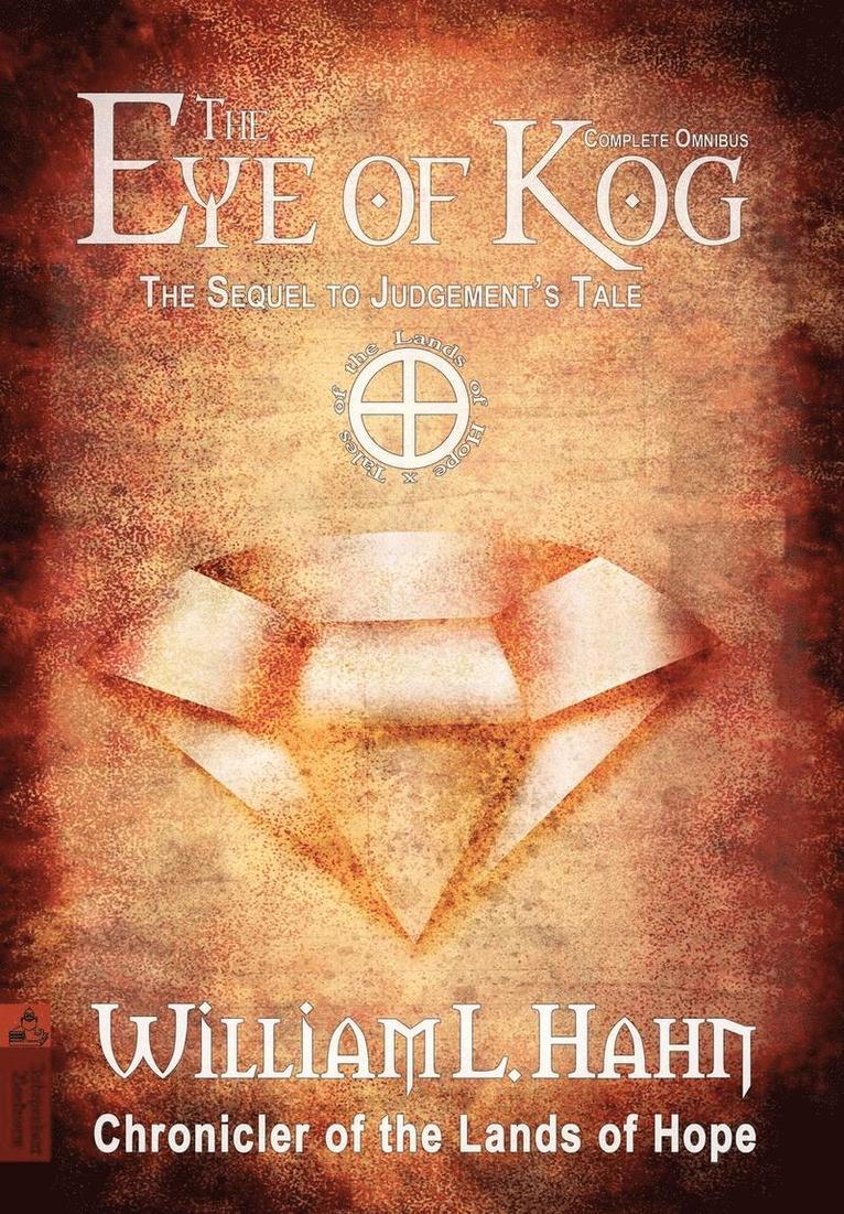 William L Hahn, William L. Hahn - Eye of Kog, Inbunden