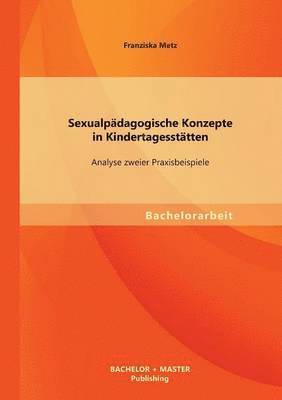 Sexualpdagogische Konzepte in Kindertagessttten 1