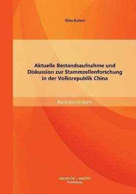 bokomslag Aktuelle Bestandsaufnahme und Diskussion zur Stammzellenforschung in der Volksrepublik China