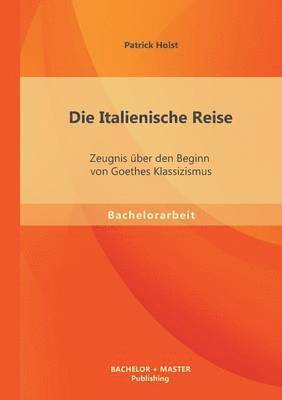 Die Italienische Reise 1