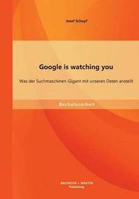 bokomslag Google is watching you
