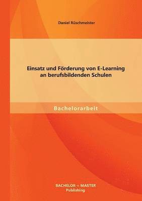bokomslag Einsatz und Förderung von E-Learning an berufsbildenden Schulen