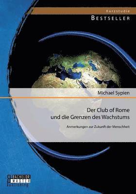 Michael Sypien - Club of Rome und die Grenzen des Wachstums, Häftad