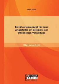 bokomslag Einfhrungskonzept fr neue Angestellte am Beispiel einer ffentlichen Verwaltung