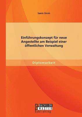 Einfhrungskonzept fr neue Angestellte am Beispiel einer ffentlichen Verwaltung 1