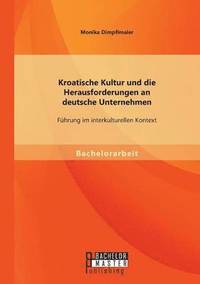 bokomslag Kroatische Kultur und die Herausforderungen an deutsche Unternehmen