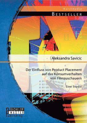 bokomslag Einfluss von Product Placement auf das Konsumverhalten von Filmzuschauern