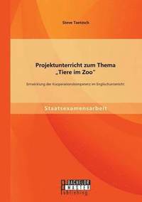 bokomslag Projektunterricht zum Thema &quot;Tiere im Zoo