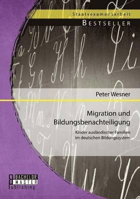 bokomslag Migration und Bildungsbenachteiligung