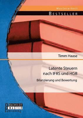 Latente Steuern nach IFRS und HGB 1