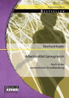 bokomslag Arbeitsmittel Genogramm - auch in der systemischen Einzelberatung