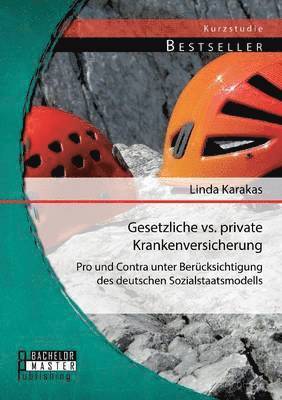 Linda Karakas - Gesetzliche vs. Private Krankenversicherung, Häftad