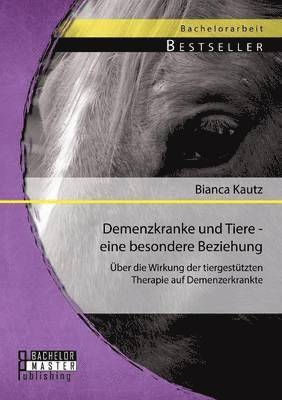 bokomslag Demenzkranke und Tiere - eine besondere Beziehung