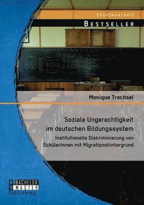 Soziale Ungerechtigkeit im deutschen Bildungssystem 1