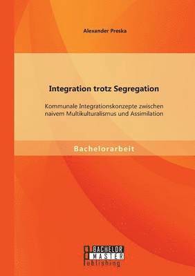 Integration trotz Segregation 1