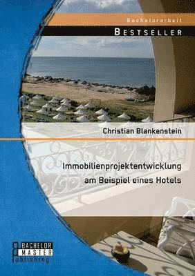 bokomslag Immobilienprojektentwicklung am Beispiel eines Hotels