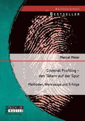 Criminal Profiling - den Ttern auf der Spur 1