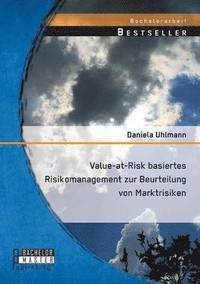 bokomslag Value-at-Risk basiertes Risikomanagement zur Beurteilung von Marktrisiken