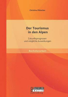 Der Tourismus in den Alpen 1