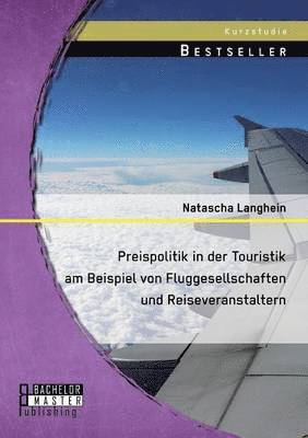 Preispolitik in der Touristik am Beispiel von Fluggesellschaften und Reiseveranstaltern 1