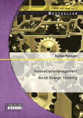 bokomslag Innovationsmanagement durch Design Thinking