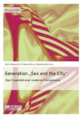 bokomslag Generation "Sex and the City"