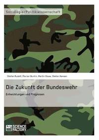 bokomslag Die Zukunft der Bundeswehr