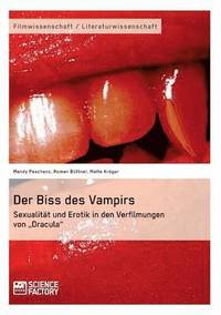 bokomslag Biss des Vampirs. Sexualität und Erotik in den Verfilmungen von "Dracula"