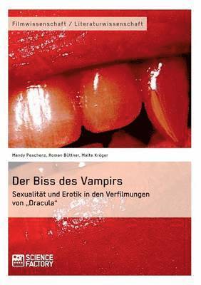 bokomslag Biss des Vampirs. Sexualität und Erotik in den Verfilmungen von "Dracula"