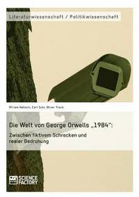 bokomslag Die Welt von George Orwells &quot;1984&quot;