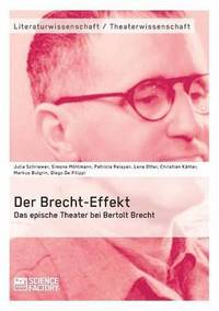 bokomslag Der Brecht-Effekt. Das epische Theater bei Bertolt Brecht