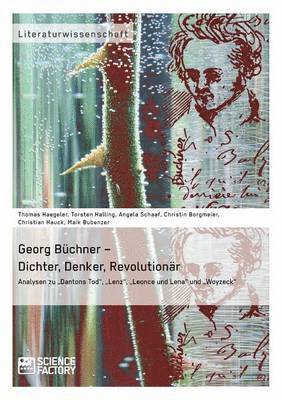 bokomslag Georg Bchner - Dichter, Denker, Revolutionr