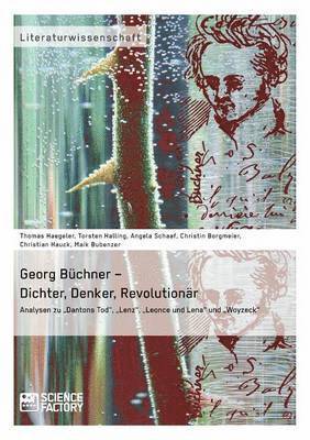 bokomslag Georg Büchner - Dichter, Denker, Revolutionär